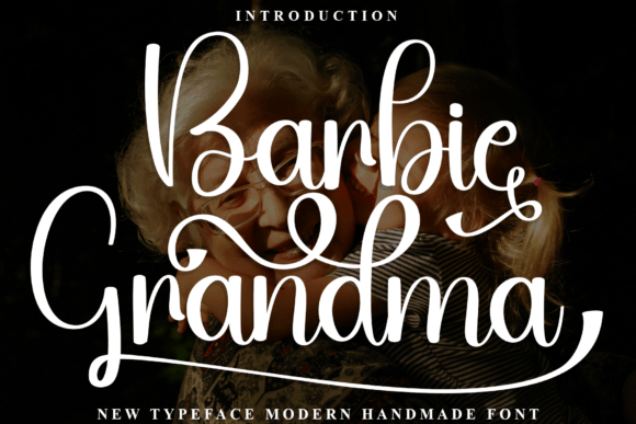Barbie Grandma: A Script Font for Campaign Creativity