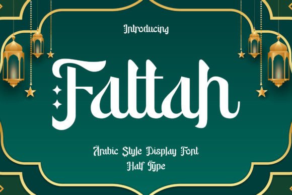 Fattah: A Font That Speaks in Tradition and Modernity